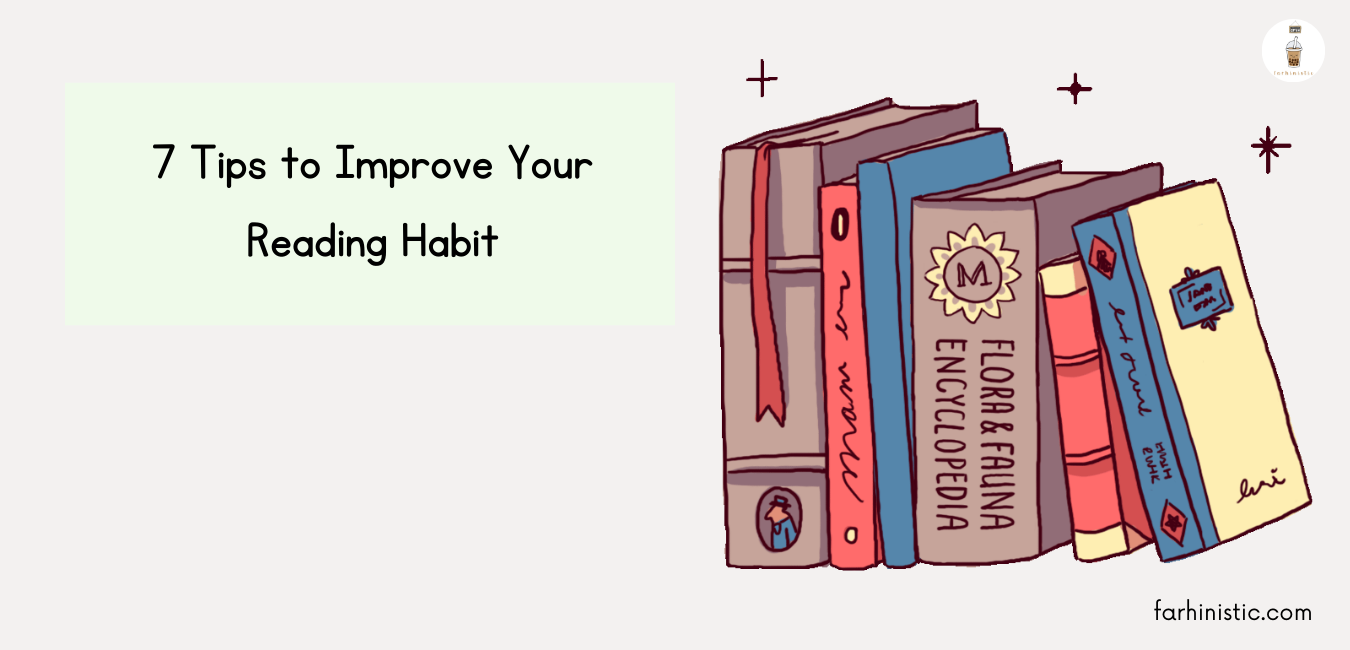 7 Tips to Improve Your Reading Habit